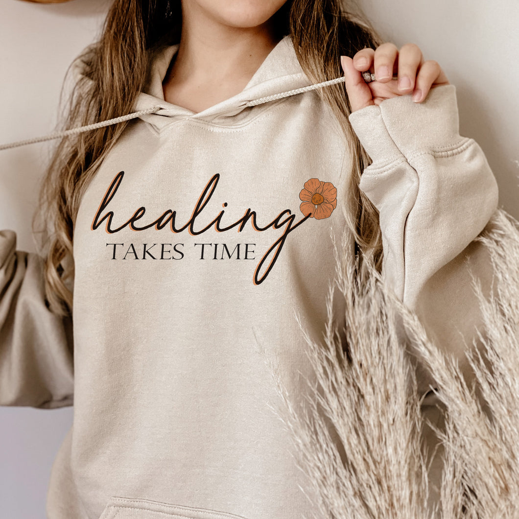 HEALING TAKES TIME-Hooded Sweatshirt